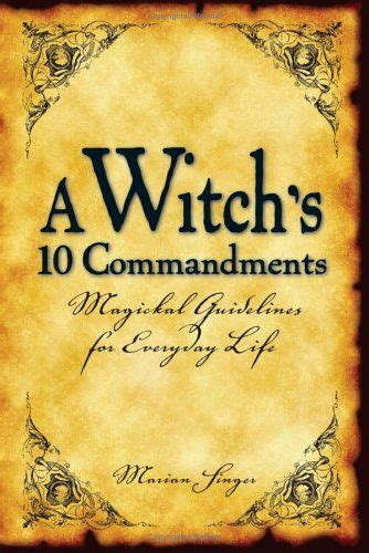 The Power of Intent: Mastering the Commandments of Witchcraft